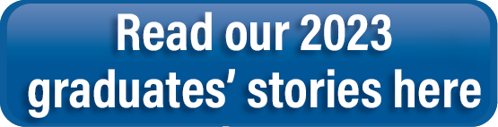 Read the stories of our 2023 graduates here.