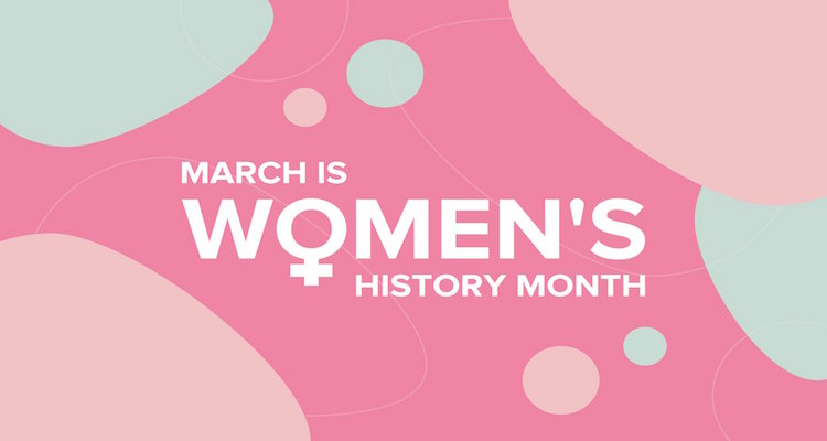 March is Women's History Month