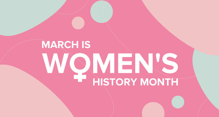 Graphic that says March is Women's History Month